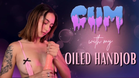Oiled Handjob & Cum Shot - He's Covered